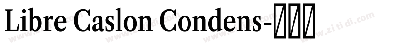 Libre Caslon Condens字体转换